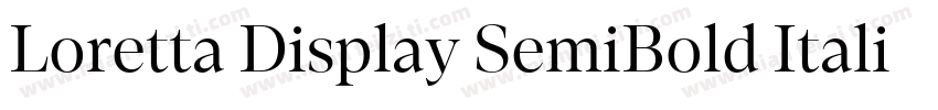 Loretta Display SemiBold Italic字体转换
